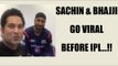 IPL 10: Sachin Tendulkar, Harbhajan Singh share video after practice session | Oneindia News