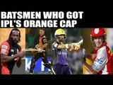 IPL 10: Top batsmen who won Orange Cap in tournament | Oneindia News