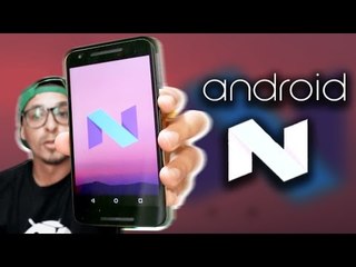 Android N - Saiba tudo sobre a nova versão do android! (PARTE 1)