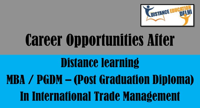 Career Opportunities After Post-Graduation in International Trade Management Course.