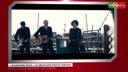 « Accidentally Yours », un album entre Paris et Lisbonne