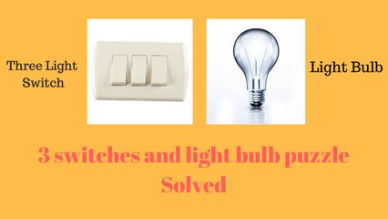 [Hindi] 3 Light Switch and Bulb Puzzle Solved || Interview Puzzle || Brain Rattle