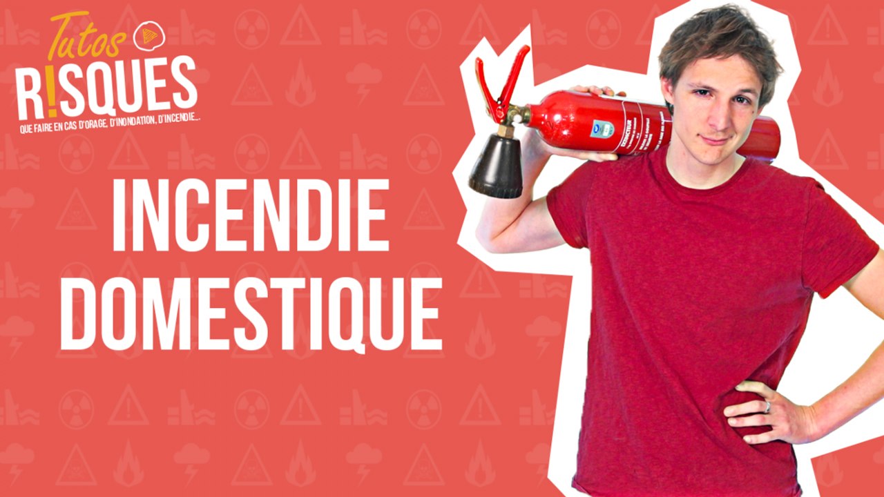 TutosRisques : Incendie domestique