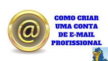 Como Criar Uma Conta de E-mail Profissional