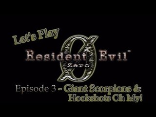 Let's Play Resident Evil Zero Remake - Episode 3 - Giant Scorpions & Hookshots Oh My!