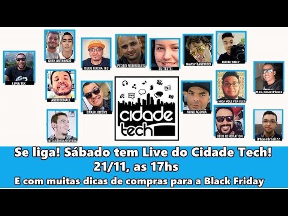 Live do CidadeTech,  Tecnologia, comprar certo na Black Friday e muito mais. NÃO PERCAM!!!!