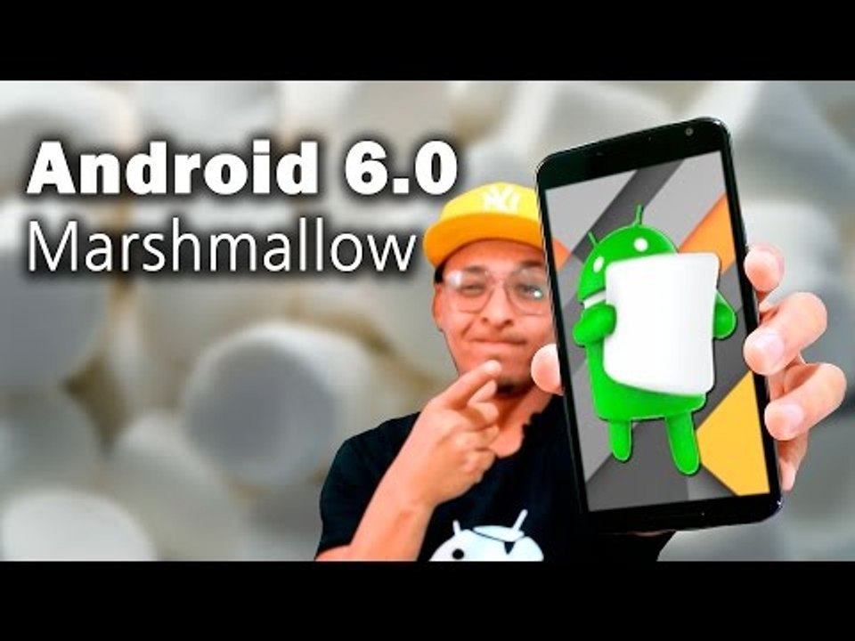 Saiba mais sobre o Android 6.0 Marshmallow! O q...
