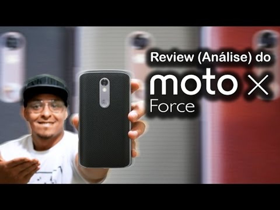 Review (Análise) do Motorola Moto X Force