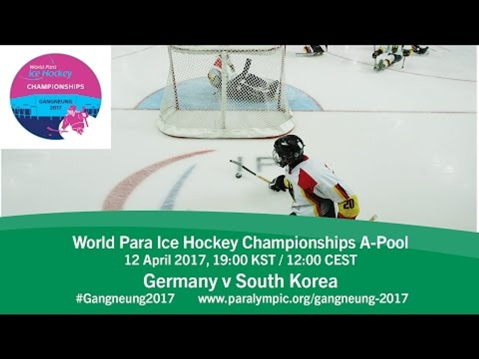 Germany v South Korea | Prelim |  2017 World Para Ice Hockey Championships A-Pool, Gangneung