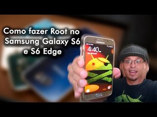 Como fazer root no samsung Galaxy S6, S6 Edge e S6 Edge Plus / QUALQUER VERSÃO DO ANDROID