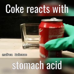 Coke Reacts With Stomach Acid