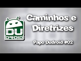 Caminhos e Diretrizes