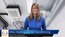 Plano HVAC Repair – Atlas Heating and Air Conditioning Incredible 5 Star Review