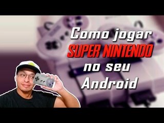 Como jogar Super Nintendo no seu Android. #08 Dicas Dudroid