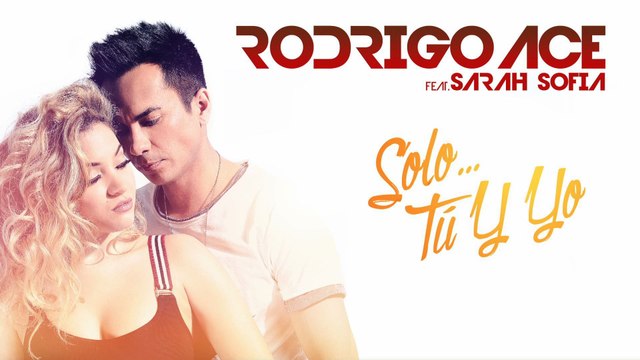 Rodrigo Ace - Solo Tu Y Yo