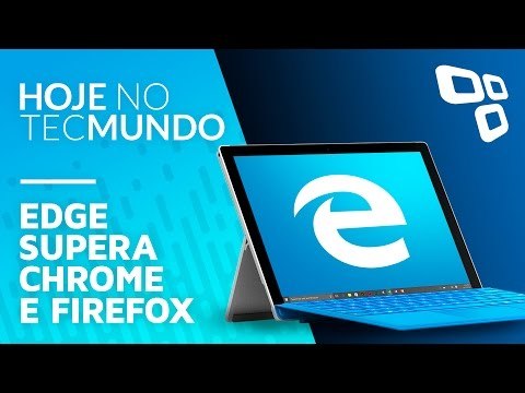 Edge supera Chrome e Firefox em autonomia de bateria - Hoje no TecMundo