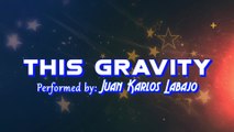 Juan Karlos Labajo - This Gravity (Lyric Video)