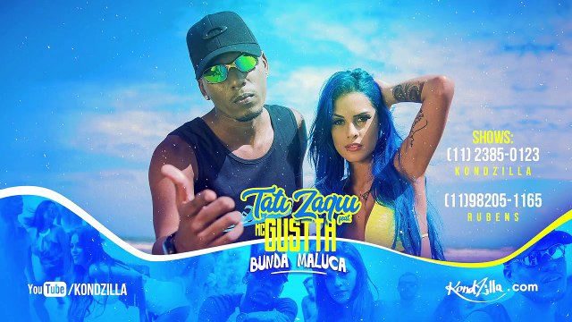 Tati Zaqui part. MC Gustta - Bunda Maluca (KondZilla)