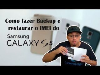 Como Fazer backup e restaurar o IMEI do Samsumg Galaxy S5