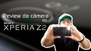 Review da câmera do Sony Xperia Z2