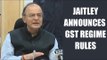 GST bills: FM Jaitley announces  approval of new tax rules : Watch video | Oneindia News