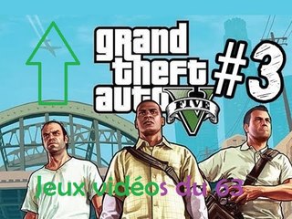 Jeux videos du 63 ( Grand Theft Auto V ) ( Dur Dur met quands même arrivé - Episode 03 )