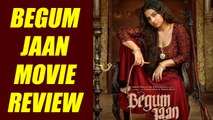 Begum Jaan Movie Review: Vidya Balan shines in hard-hitting role | FilmiBeat