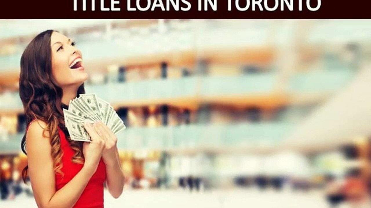 Get easy and fast approval on car title loans in Toronto