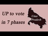 UP Election 2017: Voters to vote in 7 phases for 403 seats | Oneindia News