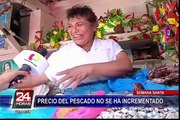 Semana Santa: precio del pescado no se ha incrementado