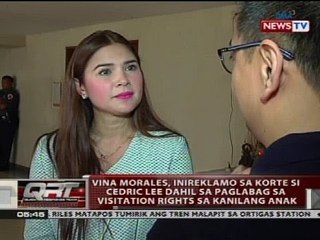 QRT: Vina Morales, inireklamo sa korte si Cedric Lee