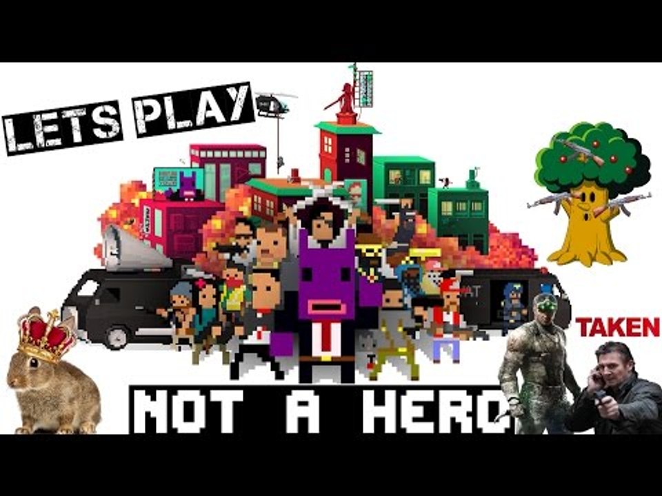 Let's Play Not A Hero - Ft. Horsemen and Friends