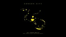 Gorgon City - All Four Walls