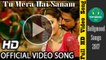 Tu Mera Hai Sanam -RAEES- Full VIDEO SONG 2017 -- Arijit Singh - Shah Rukh Khan AND Mahira Khan - YouTube