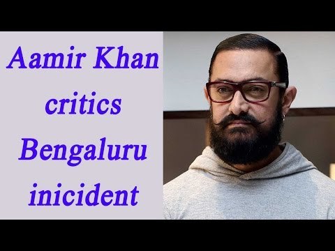 Aamir Khan critics Bengaluru mass molestation inicident | Oneindia News