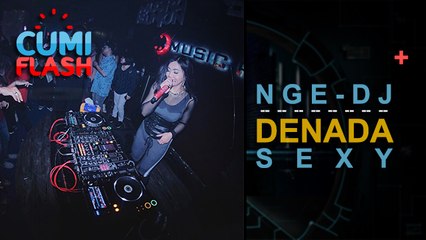 Nyanyi Plus Nge-DJ, Denada Sexy Sekali - CumiFlash 13 April 2017