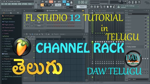 Channel Rack FL Studio 12 Tutorial Telugu Tutorial DAW Telugu