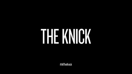 The Knick - Promo 1x04