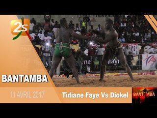 Combat TIDIANE FAYE Vs DIOKEL du 05 Avril 2017