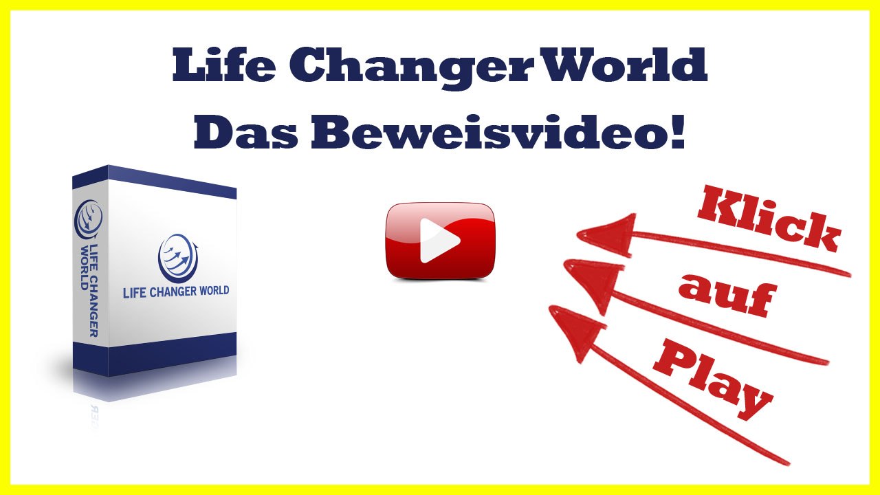 Life Changer World Beweis