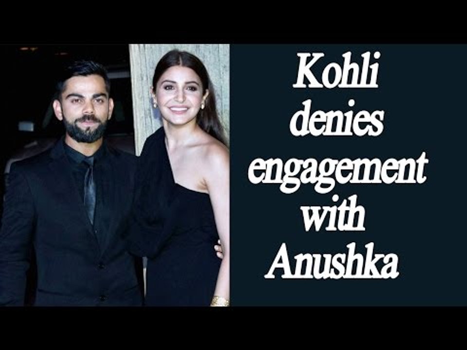 Virat Kohi denies engagement with Anushka Sharma rumours | Oneindia News