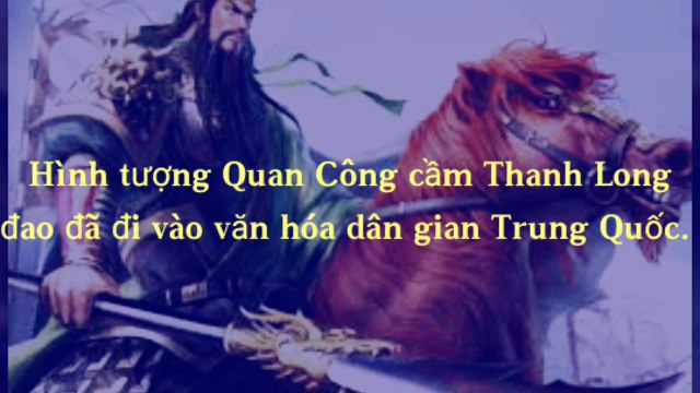 Quan Vũ cầm Thanh Long Yển Nguyệt Đao là hoàn toàn hư cấu