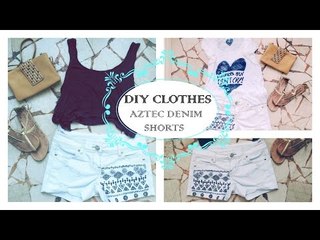 DIY CLOTHES - AZTEC DENIM SHORTS + OOTD