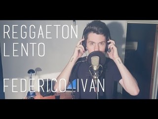 Federico Iván - Reggaeton Lento (CNCO)