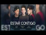Federico Iván, Naay-Beat y Nico Blanco - Estar Contigo (AUDIO)