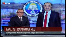 Faaliyet raporuna red (Haber 13 04 2017)
