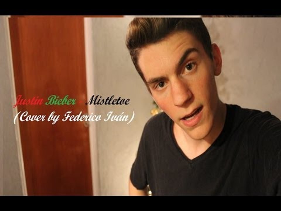 Justin Bieber - Mistletoe (Cover by Federico Iván)