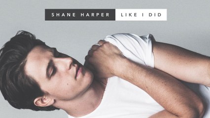 Shane Harper - Like I Did