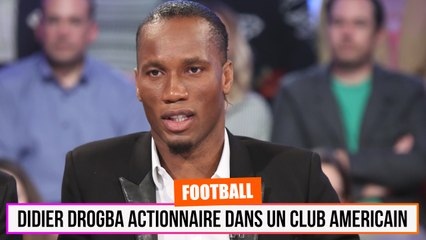 Didier Drogba Actionnaire Dans un Club Americain