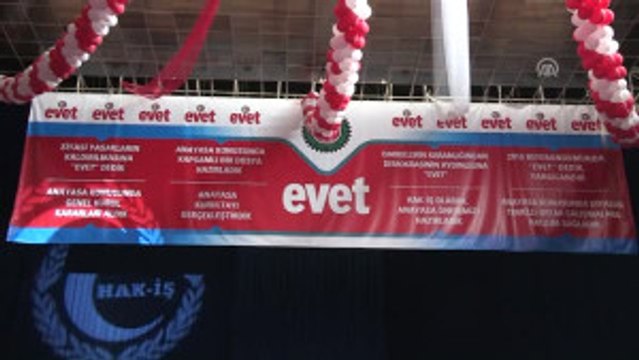 Anayasa Değişikliğine Tam Destek Geleceğimiz Için Evet Programı - Hak-Iş Genel Başkanı Arslan